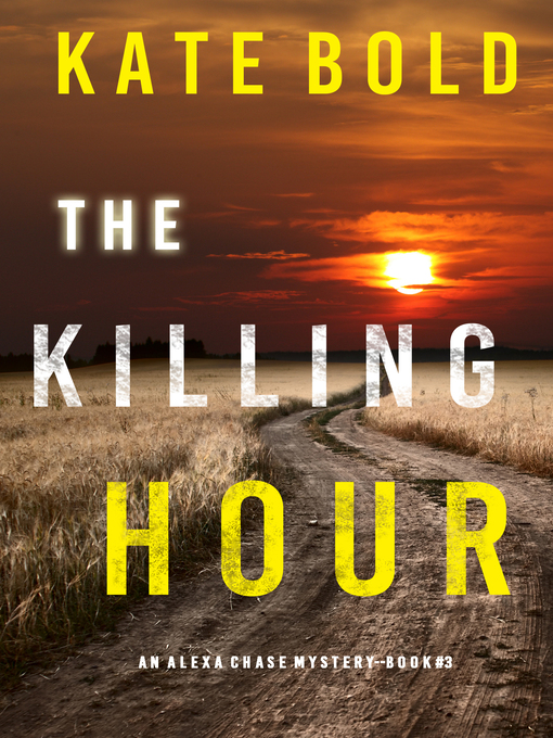 Title details for The Killing Hour by Kate Bold - Available